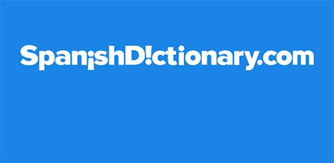 spaniabng|SpanishDictionary.com .